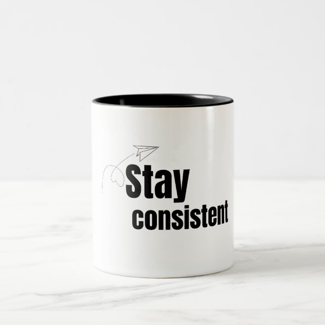 Stay Consistent Powerlifting Gym Motivation Two-Tone Coffee Mug (Center)