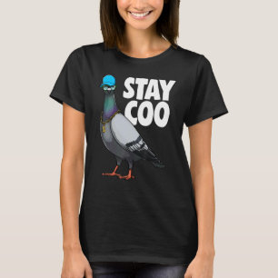 Stay Coo Pigeon Women Love Pigeon Pet Bird 3 T-Shirt