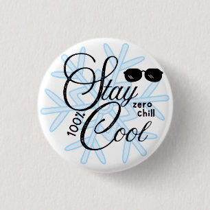 stay cool 100% 3 cm round badge