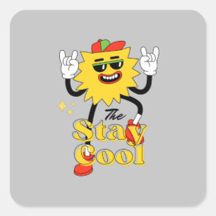 Stay Cool And Have A Fun    Square Sticker