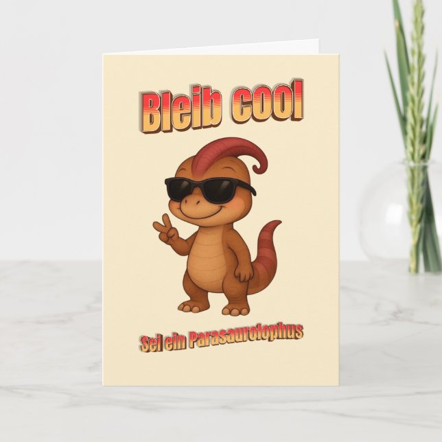 Stay Cool – Be a Parasaurolophus Card (Front)