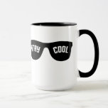 STAY COOL custom mug  - choose style & colour<br><div class="desc">Using the "customise it" function,  add your own text if you wish. See my store for more items with this design.</div>