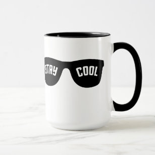 STAY COOL custom mug  - choose style & colour