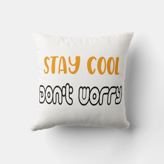 Stay cool Don't Worry Cushion (Back)