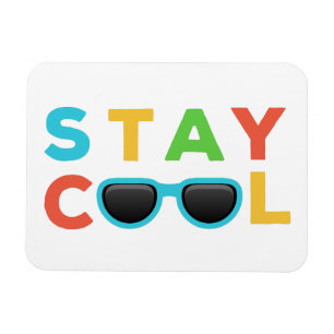 Stay Cool   Funny Colourful Magnet