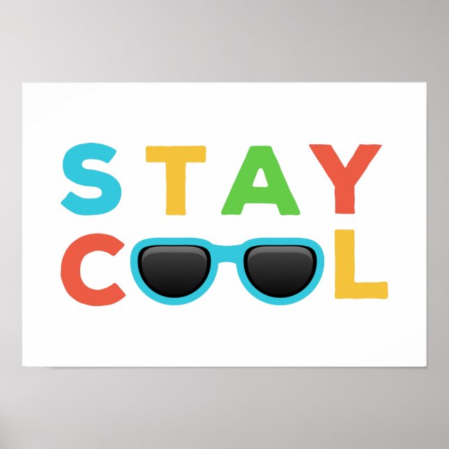 Stay Cool | Funny Colourful Nursery Art Poster (Front)