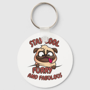 Stay Cool furry and fabulous, Cool Dog, Funny Dog  Key Ring