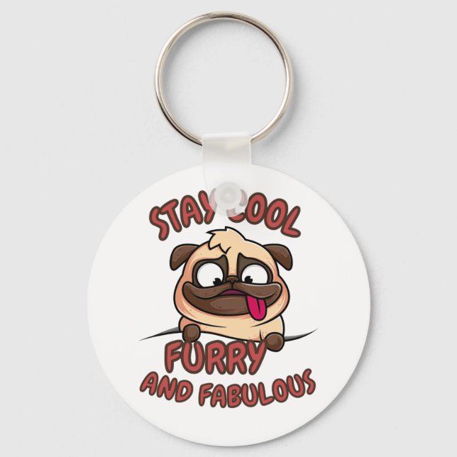Stay Cool furry and fabulous, Cool Dog, Funny Dog  Key Ring (Front)
