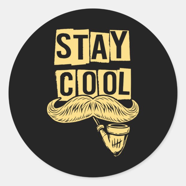 Stay Cool Hipster Pipe Smoker Bearded Moustache Gi Classic Round Sticker (Front)