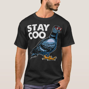 Stay Cool Pigeon T Shirt Stay Coo