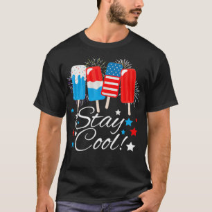 Stay Cool Popsicle American Flag 4th of July Patri T-Shirt
