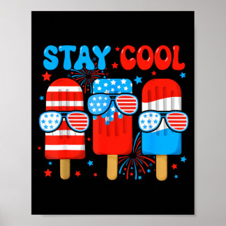Stay Cool Popsicle Boys Men 4th July American Flag Poster