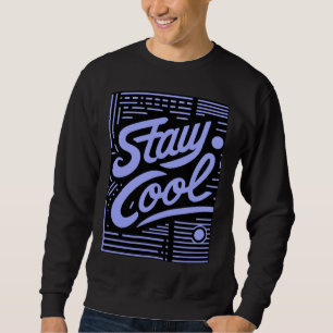 Stay Cool Retro Script Crewneck Sweatshirt