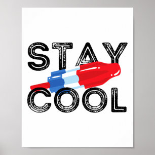 Stay Cool Rocket Pop Red White And Blue Popsicle S Poster