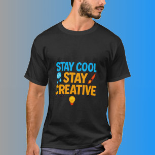 Stay Cool Stay Creative Men’s T-Shirt – Inspiring
