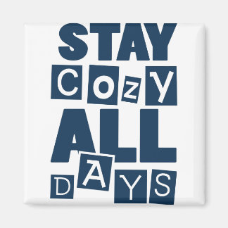 Stay Cosy All Days Magnet