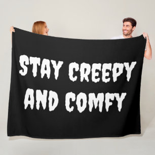 Stay Creepy and Comfy  Fleece Blanket