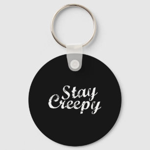 Stay Creepy Funny Goth Halloween Key Ring