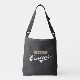 Stay Curious Crossbody Bag