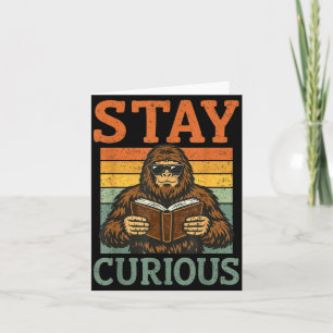 Stay Curious Funny Bigfoot Book Lover Bookworm Card