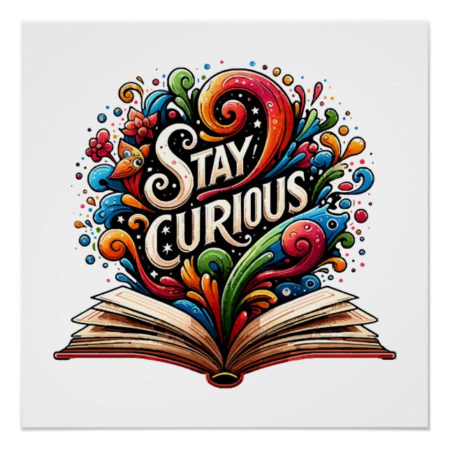 Stay Curious Poster (Front)
