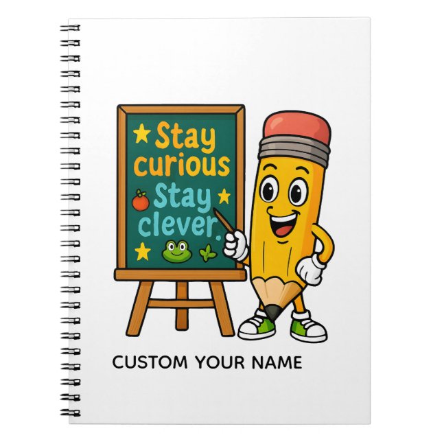 Stay Curious Stay Clever Notebook (Front)