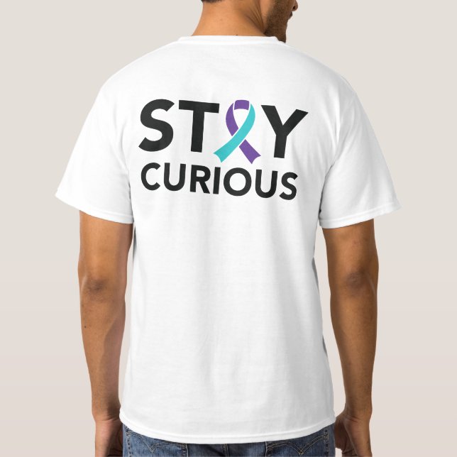 Stay Curious Suicide Prevention T-Shirt (Back)