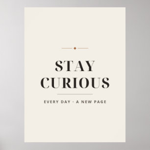 Stay Curious Typography Print, Minimalist Quote Poster