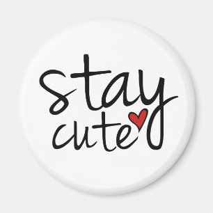 Stay Cute Magnet