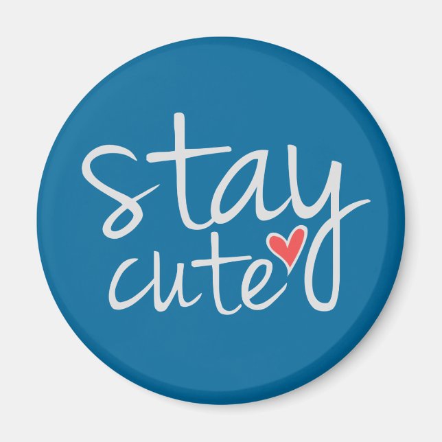 Stay Cute Magnet, Grey Magnet (Front)
