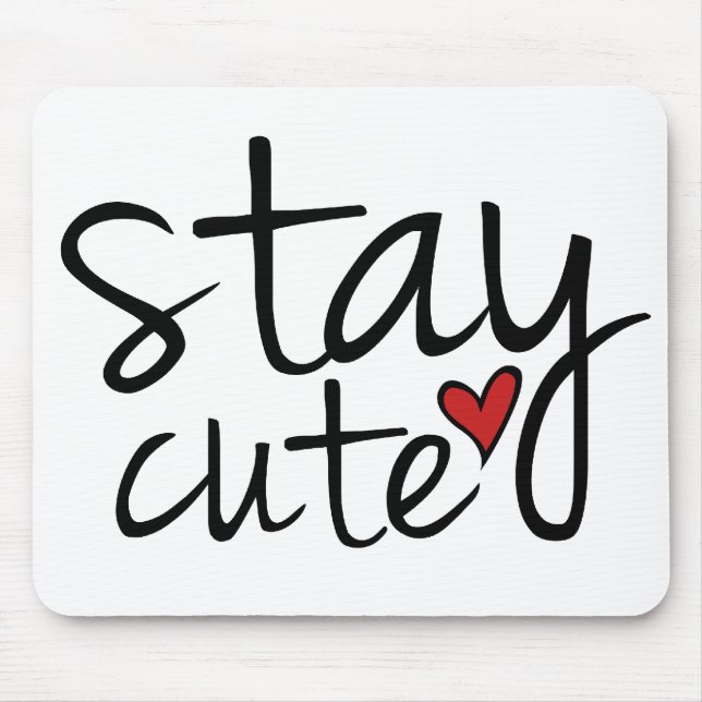Stay Cute Mousepad (Front)