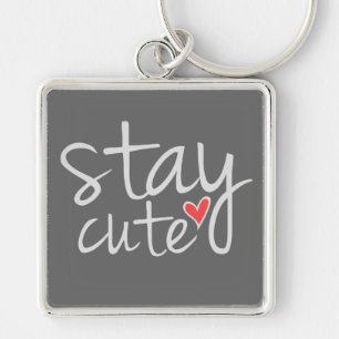 Stay Cute Premium Keychain, Grey Key Ring
