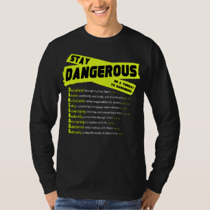 Stay Dangerous - Long Sleeve -Front & Back T-Shirt