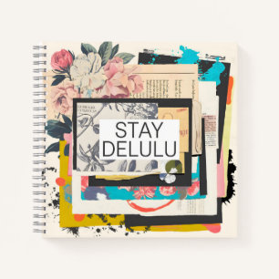 Stay Delulu Notebook