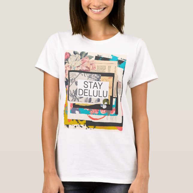 Stay Delulu T-Shirt (Front)