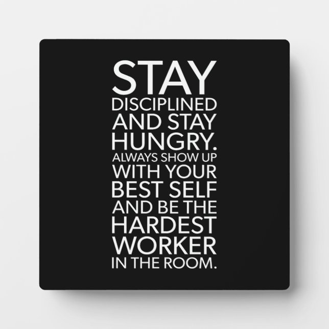 Stay Disciplined and Hungry - Gym, Hustle, Success Plaque (Front)