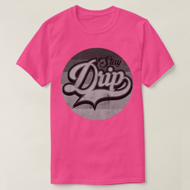 Stay Drip BW T-Shirt (Design Front)
