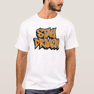 Stay Driven Graffiti T-Shirt