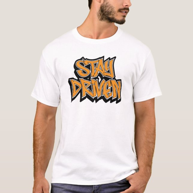 Stay Driven Graffiti T-Shirt (Front)