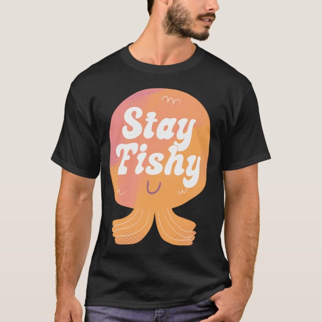 Stay Fishy Badge T-Shirt (Front)
