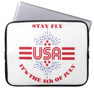 Stay fly it's the 4th of July Laptop Sleeve