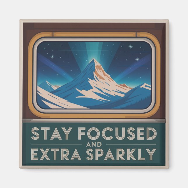 Stay Focused And Extra Sparkly Magnet (Front)