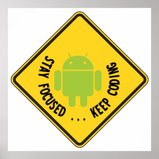 Stay Focused ... Keep Coding Bug Droid Sign Sides (Front)