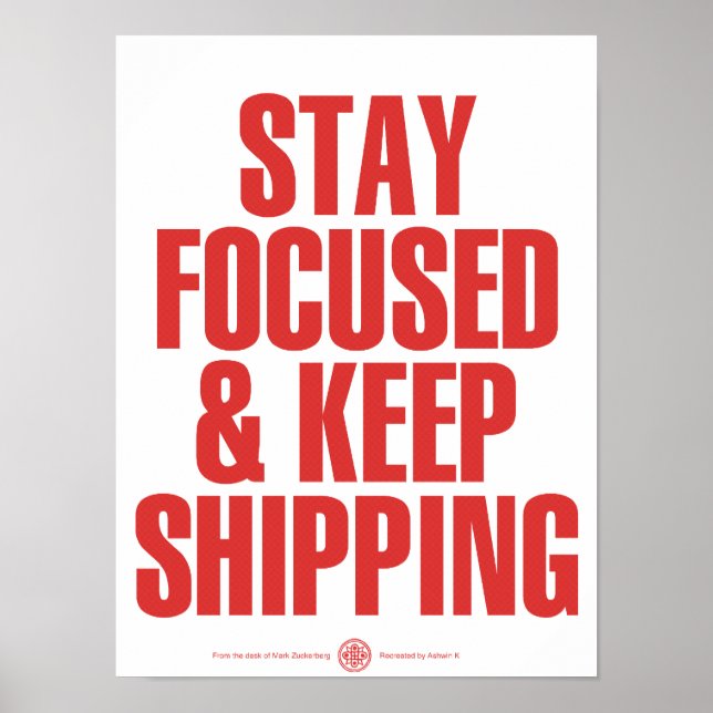 Stay Focused & Keep Shipping Poster (Front)