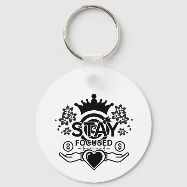 Stay Focused – Motivational Crown & Heart Graphic  Key Ring (Front)