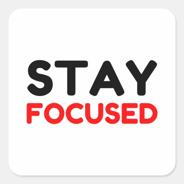 STAY FOCUSED SQUARE STICKER (Front)
