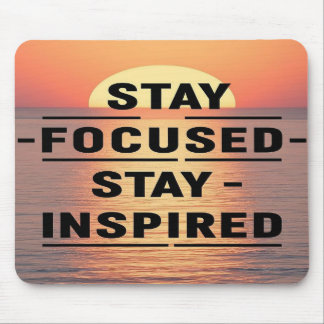 Stay Focused Stay Inspired option 2 Mouse Pad