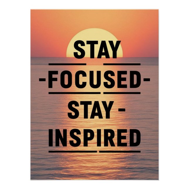 Stay Focused Stay Inspired Poster (Front)