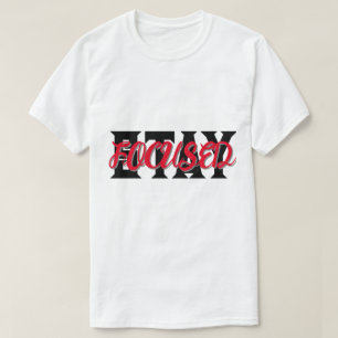 STAY FOCUSED TYPOGRAPHY  T-Shirt
