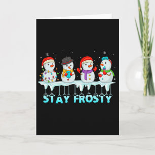 Stay Frosty Fun Christmas Cool Snowman Women Kids  Card